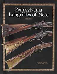 Pennsylvania Longrifles of Note,
new expanded 4th edition, 
by the late Dr. George Shumway,
edited by J. Rex Reddick